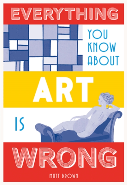 Everything You Know About Art is Wrong, EPUB eBook