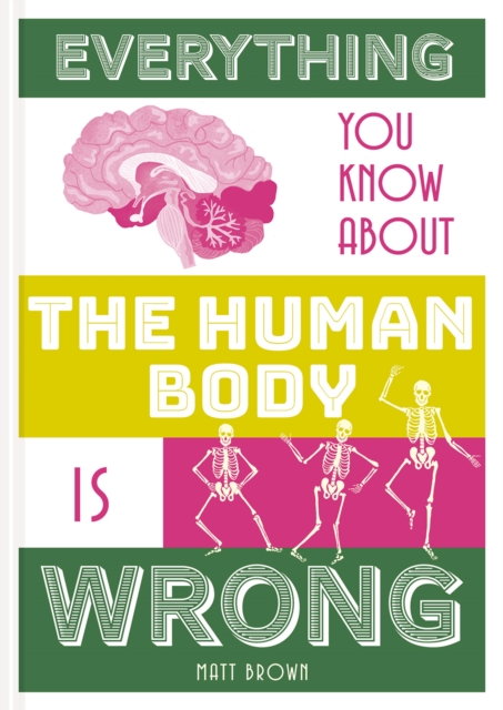 Everything You Know About the Human Body is Wrong, EPUB eBook