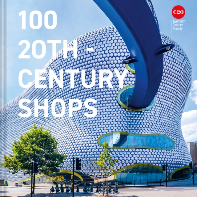 100 20th-Century Shops, Hardback Book