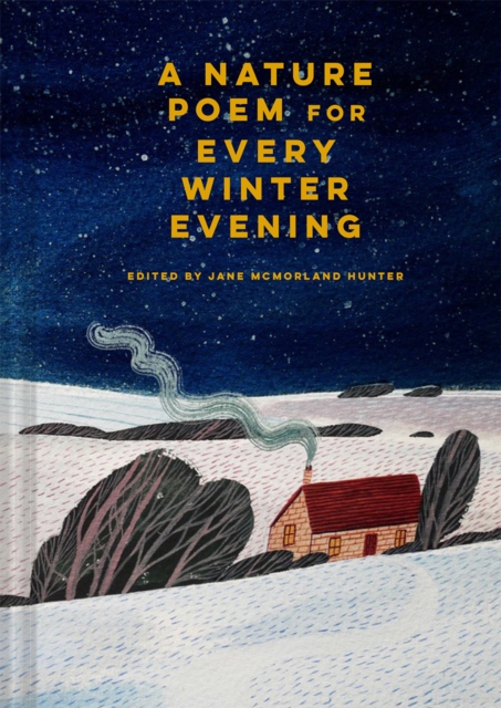 A Nature Poem for Every Winter Evening, Hardback Book