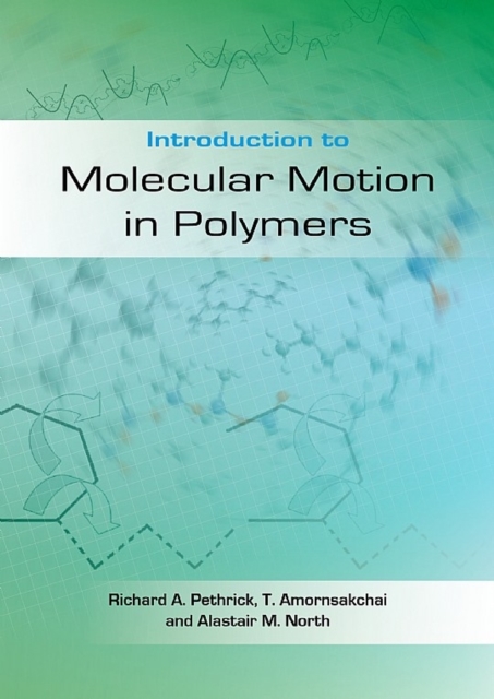 Introduction to Molecular Motion in Polymers, Paperback / softback Book