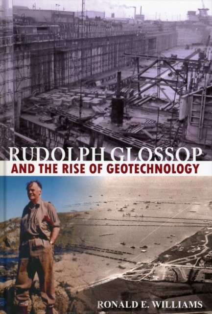 Rudolph Glossop : and the Rise of Geotechnology, Hardback Book