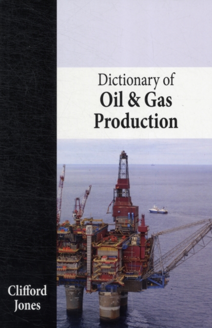 Dictionary of Oil and Gas Production, Paperback / softback Book