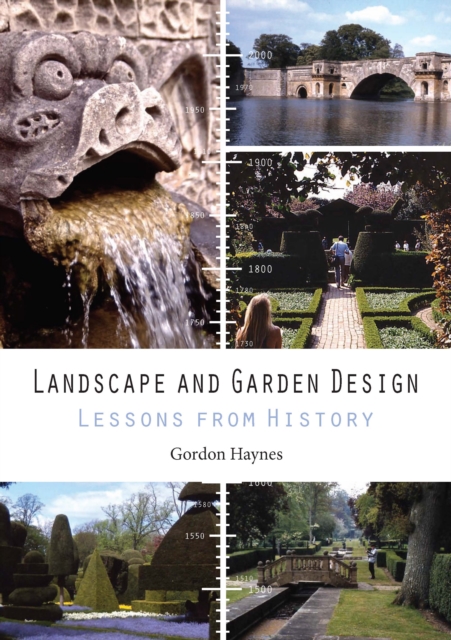Landscape and Garden Design : Lessons from History, EPUB eBook