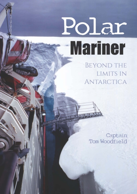 Polar Mariner : Beyond the Limits in Antarctica, EPUB eBook