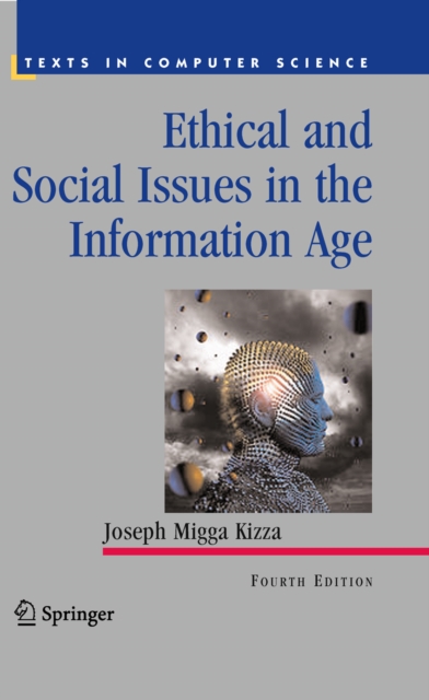 Ethical and Social Issues in the Information Age, PDF eBook