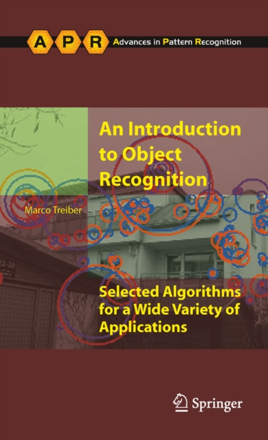 An Introduction to Object Recognition : Selected Algorithms for a Wide Variety of Applications, PDF eBook