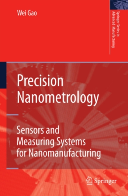 Precision Nanometrology : Sensors and Measuring Systems for Nanomanufacturing, PDF eBook