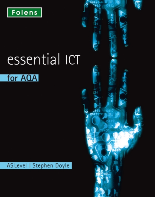 Essential ICT A Level: AS Student Book for AQA, Paperback / softback Book