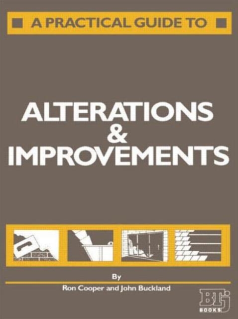 A Practical Guide to Alterations and Improvements, Paperback / softback Book
