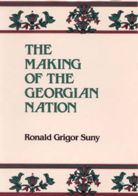 The Making of the Georgian Nation, Hardback Book