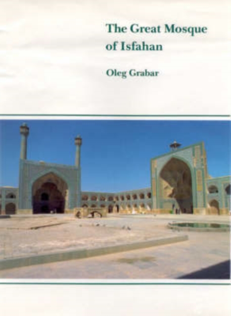 The Great Mosque of Isfahan, Hardback Book