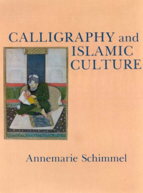 Calligraphy and Islamic Culture, Paperback / softback Book