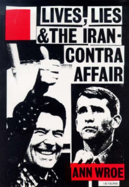 Lives, Lies and the Iran-Contra Affair, Hardback Book