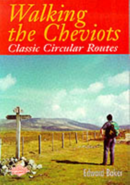 Walking the Cheviots : Classic Circular Routes, Paperback / softback Book