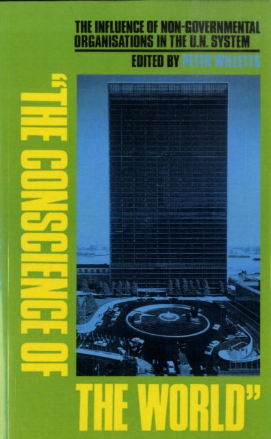 Conscience of the World : Influence of NGOs on the UN System, Paperback / softback Book