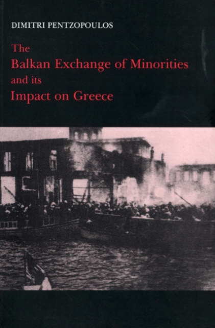 Balkan Exchange of Minorities and Its Impact on Greece, Paperback / softback Book