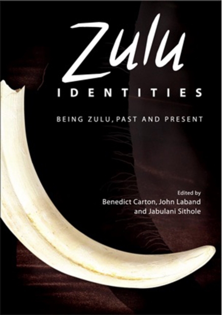 Zulu Identities : Being Zulu, Past and Present, Paperback / softback Book