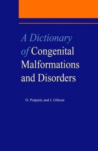 A Dictionary of Congenital Malformations and Disorders, Hardback Book