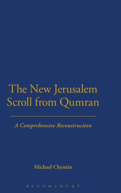 The New Jerusalem Scroll from Qumran : A Comprehensive Reconstruction, Hardback Book