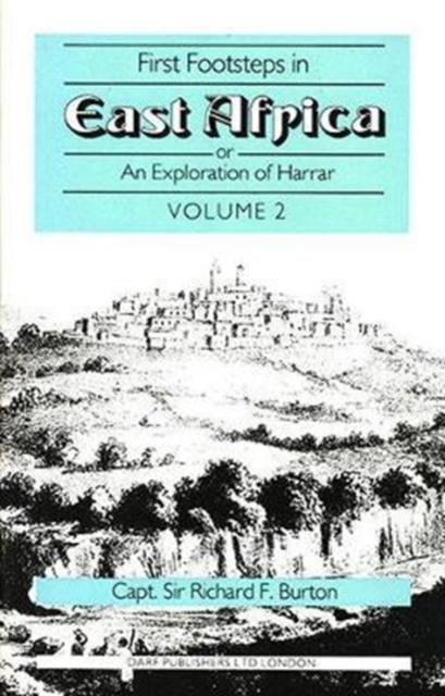 First Footsteps in East Africa: or, an Exploration of Harrar : v. 2, Hardback Book