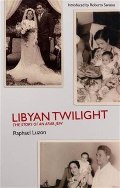 Libyan Twilight : The Story of an Arab Jew, Paperback / softback Book