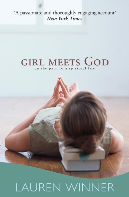 Girl Meets God : On the Path to a Spiritual Life, Paperback / softback Book
