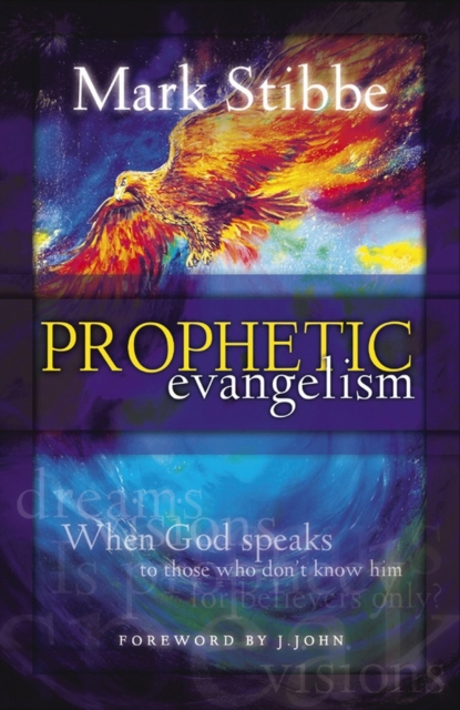 Prophetic Evangelism : When God Speaks to Those who Don't Know Him, EPUB eBook