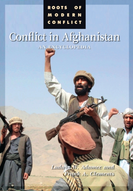 Conflict in Afghanistan : An Encyclopedia, PDF eBook