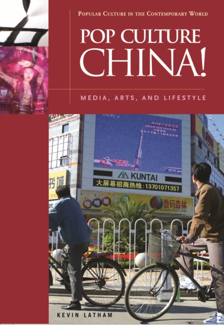 Pop Culture China! : Media, Arts, and Lifestyle, PDF eBook
