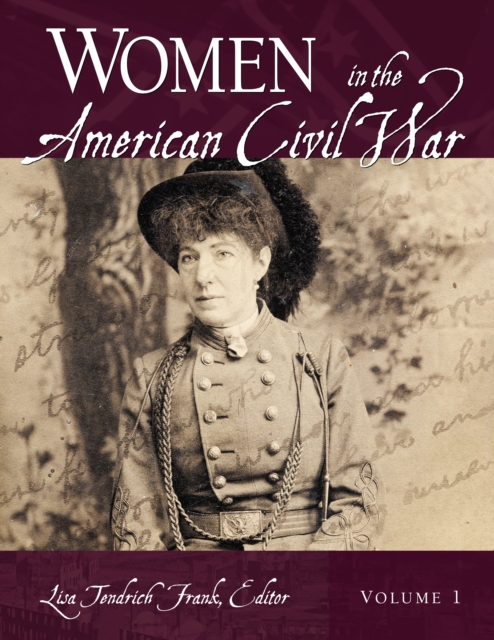 Women in the American Civil War : [2 volumes], PDF eBook