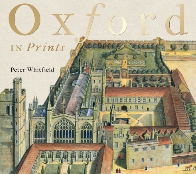 Oxford in Prints : 1675-1900, Hardback Book