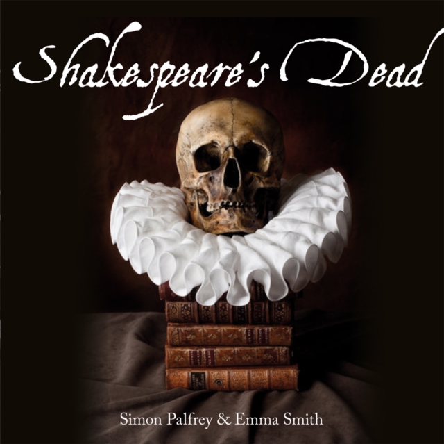 Shakespeare's Dead, Paperback / softback Book