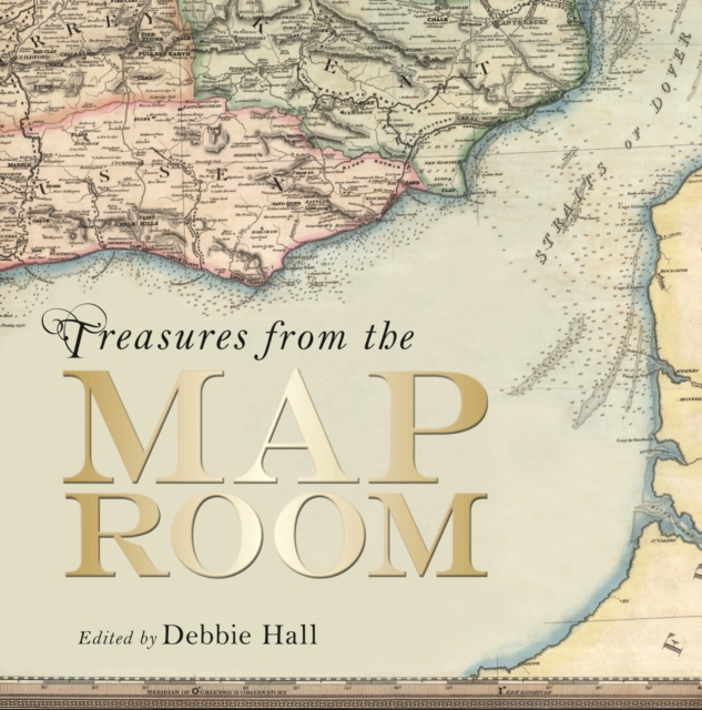 Treasures from the Map Room : A Journey through the Bodleian Collections, Hardback Book