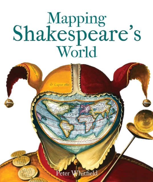 Mapping Shakespeare's World, Paperback / softback Book