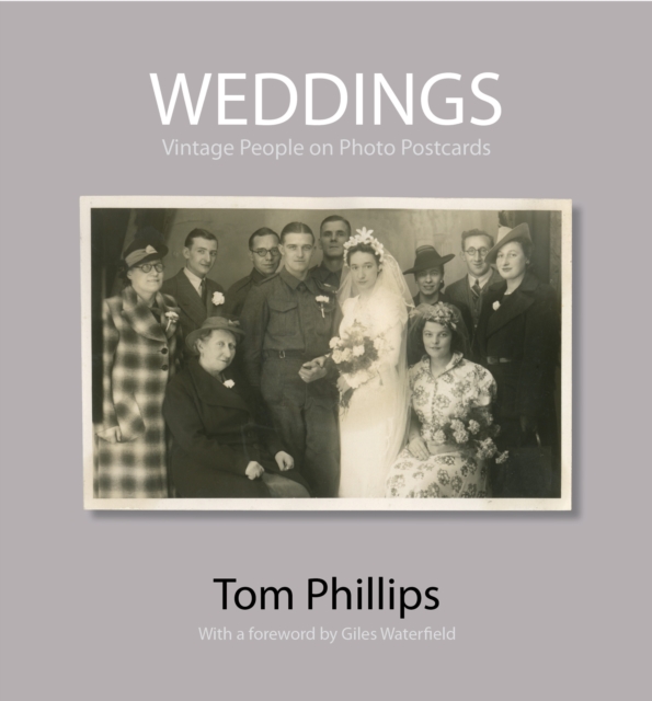 Weddings : Vintage People on Photo Postcards, Hardback Book