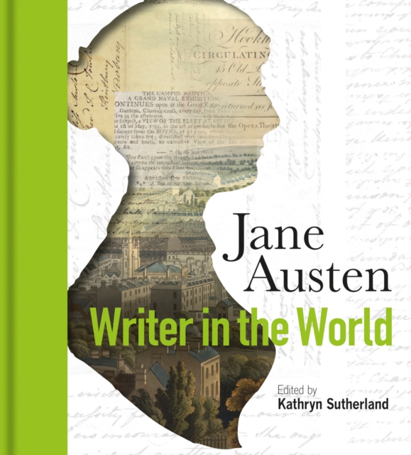 Jane Austen: Writer in the World, Hardback Book