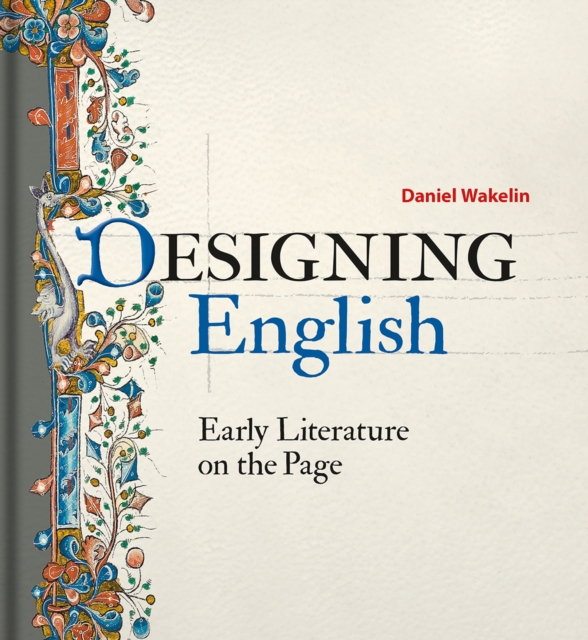 Designing English : Early Literature on the Page, Hardback Book