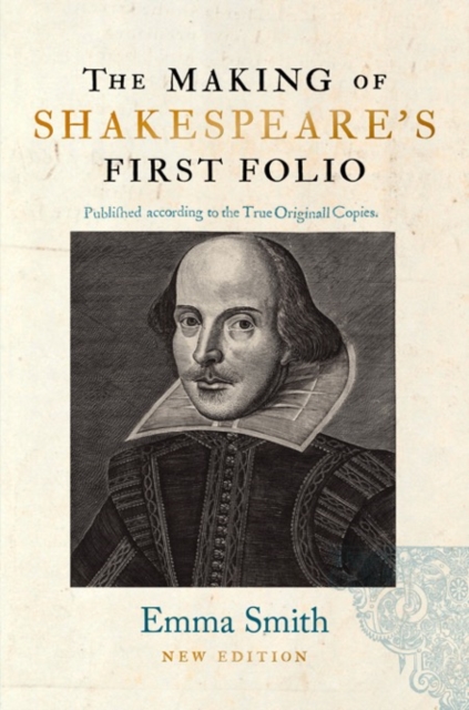 The Making of Shakespeare's First Folio, Hardback Book