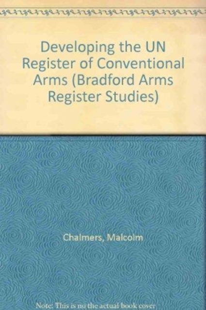 Developing The Un Register Of Conventional Arms, Paperback / softback Book