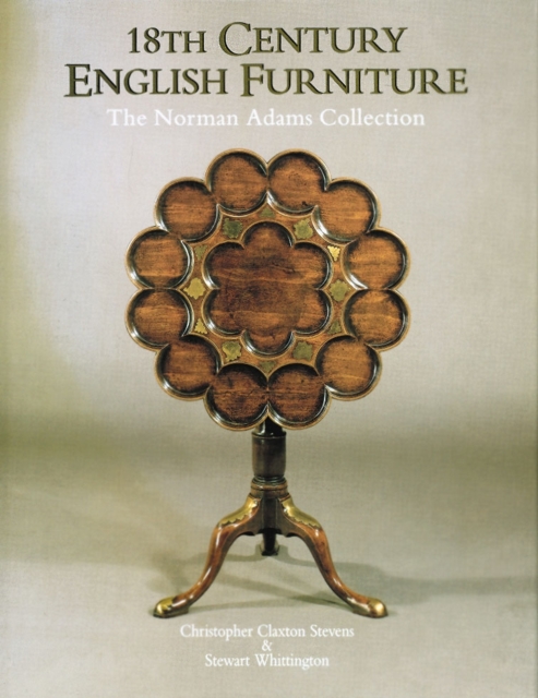 Eighteenth Century English Furniture : Norman Adams Collection, Hardback Book