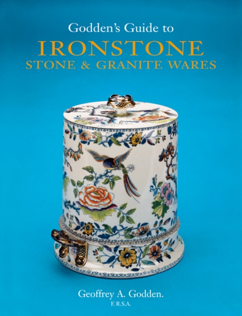 Godden's Guide to Ironstone, Stone & Granite Wares, Hardback Book
