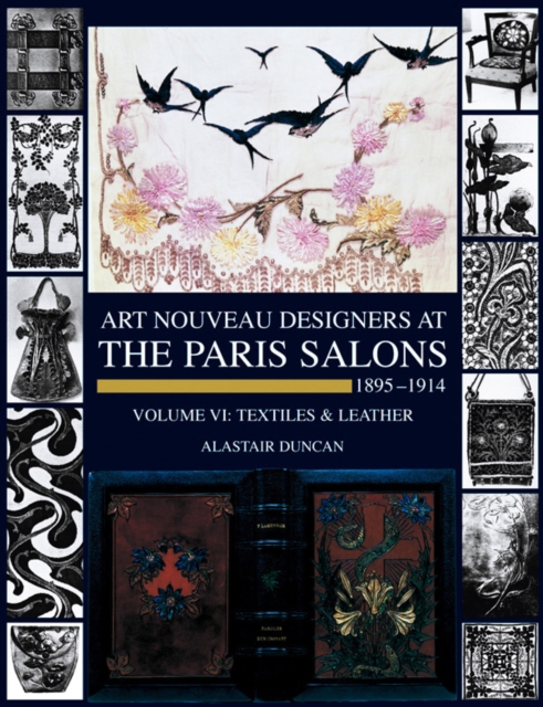 Paris Salons 1895-1914 : Vol 6: Textiles & Leather, Hardback Book