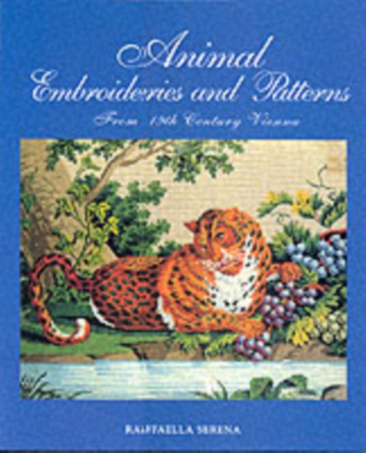 Animal Embroideries and Patterns : From 19th Century Vienna, Hardback Book