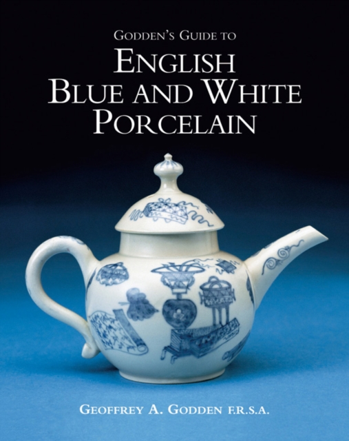 Godden's Guide to English Blue and White Porcelain, Hardback Book