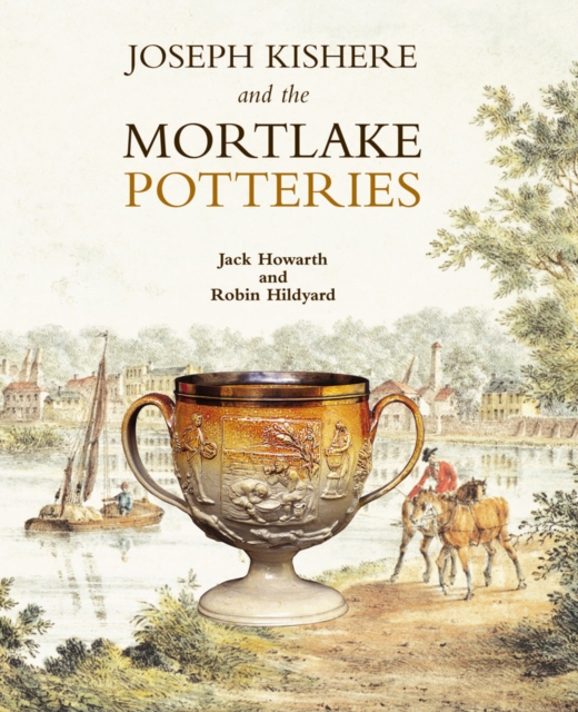 Joseph Kishere and the Mortlake Potteries, Hardback Book