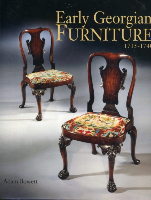 Early Georgian Furniture 1715-1740, Hardback Book