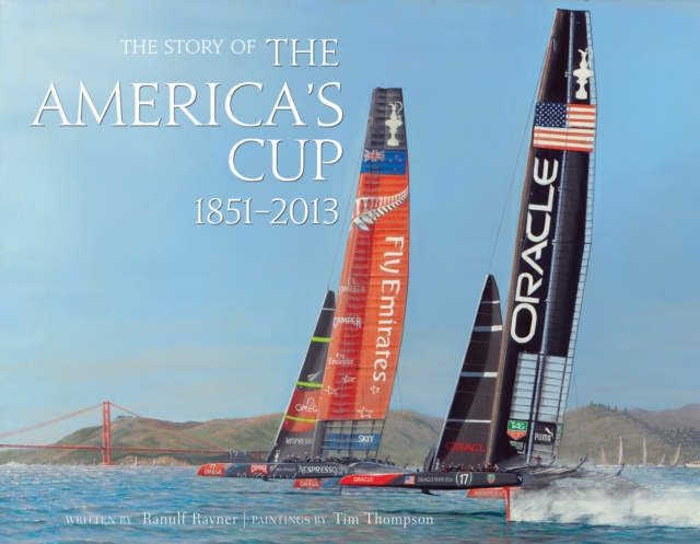 Story of the America's Cup: 1851-2013, Hardback Book