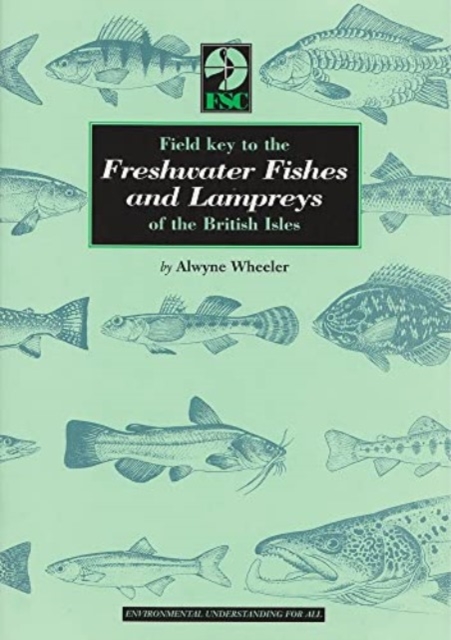 Field Key to the Freshwater Fishes and Lampreys of the British Isles, Paperback / softback Book