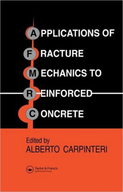 Applications of Fracture Mechanics to Reinforced Concrete, Hardback Book